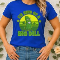 Funny Pickle I'm Kind Of A Big Dill Womens T-Shirt