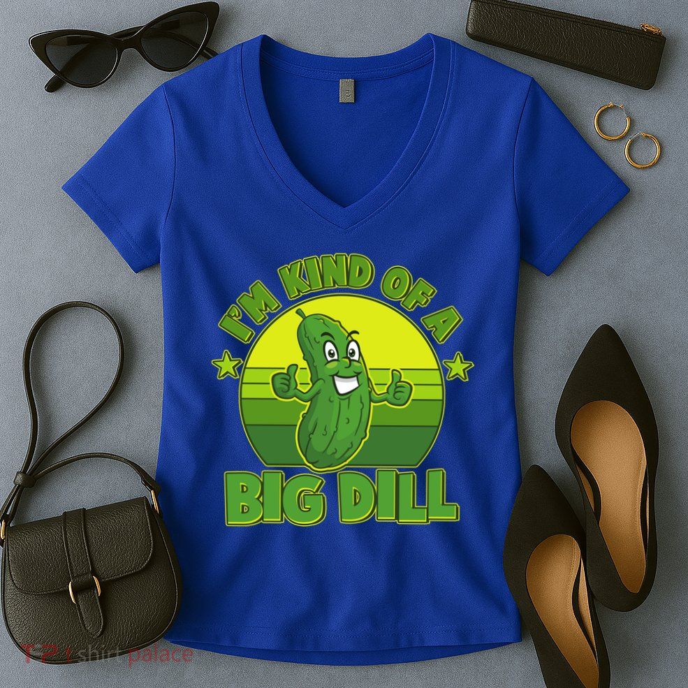 Funny Pickle I'm Kind Of A Big Dill Women's V-Neck T-Shirt