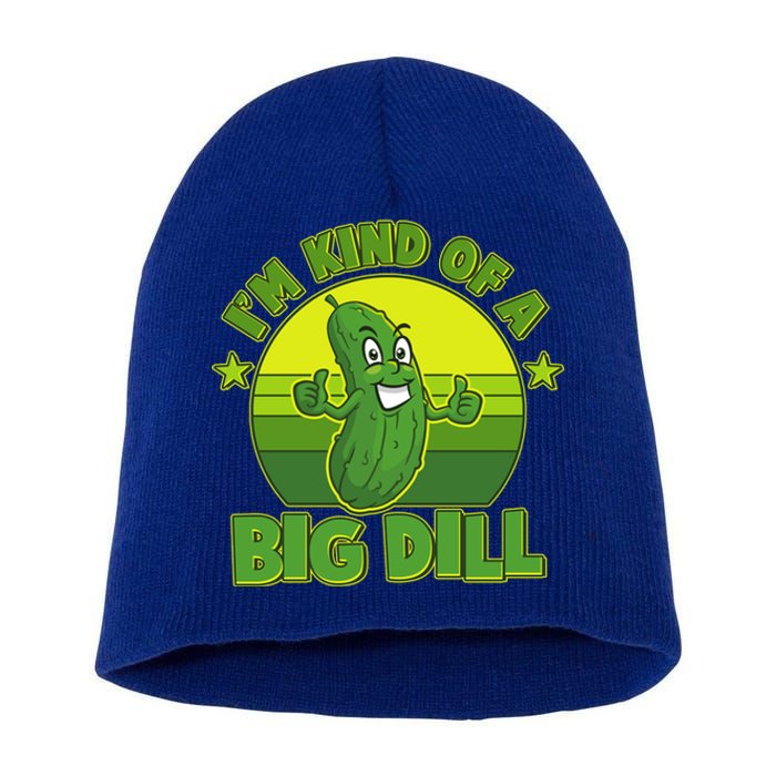 Funny Pickle I'm Kind Of A Big Dill Short Acrylic Beanie