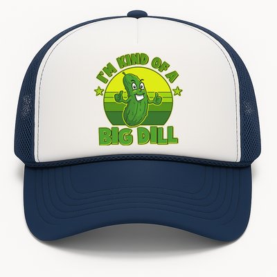 Funny Pickle I'm Kind Of A Big Dill Trucker Hat