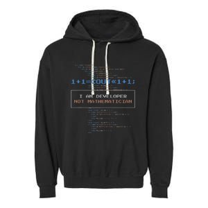 Funny Programmer  I Am A Developer Not Mathematician Garment-Dyed Fleece Hoodie