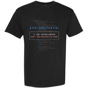 Funny Programmer  I Am A Developer Not Mathematician Garment-Dyed Heavyweight T-Shirt