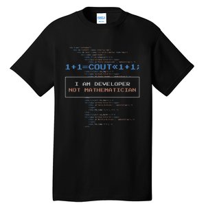 Funny Programmer  I Am A Developer Not Mathematician Tall T-Shirt