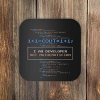 Funny Programmer  I Am A Developer Not Mathematician Coaster