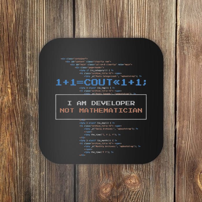 Funny Programmer  I Am A Developer Not Mathematician Coaster