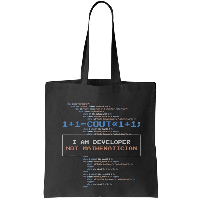 Funny Programmer  I Am A Developer Not Mathematician Tote Bag