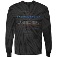 Funny Programmer  I Am A Developer Not Mathematician Tie-Dye Long Sleeve Shirt