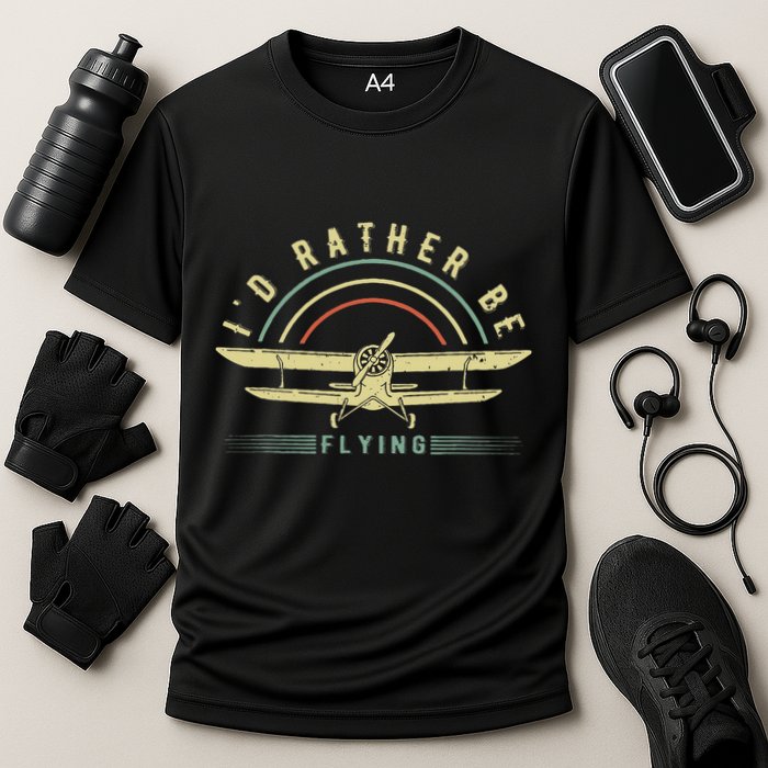 Funny Pilot I'd Rather Be Flying Airplane Pilot Gift Cooling Performance Crew T-Shirt
