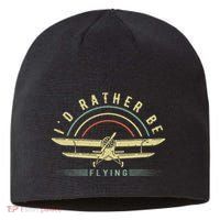 Funny Pilot I'd Rather Be Flying Airplane Pilot Gift Sustainable Beanie