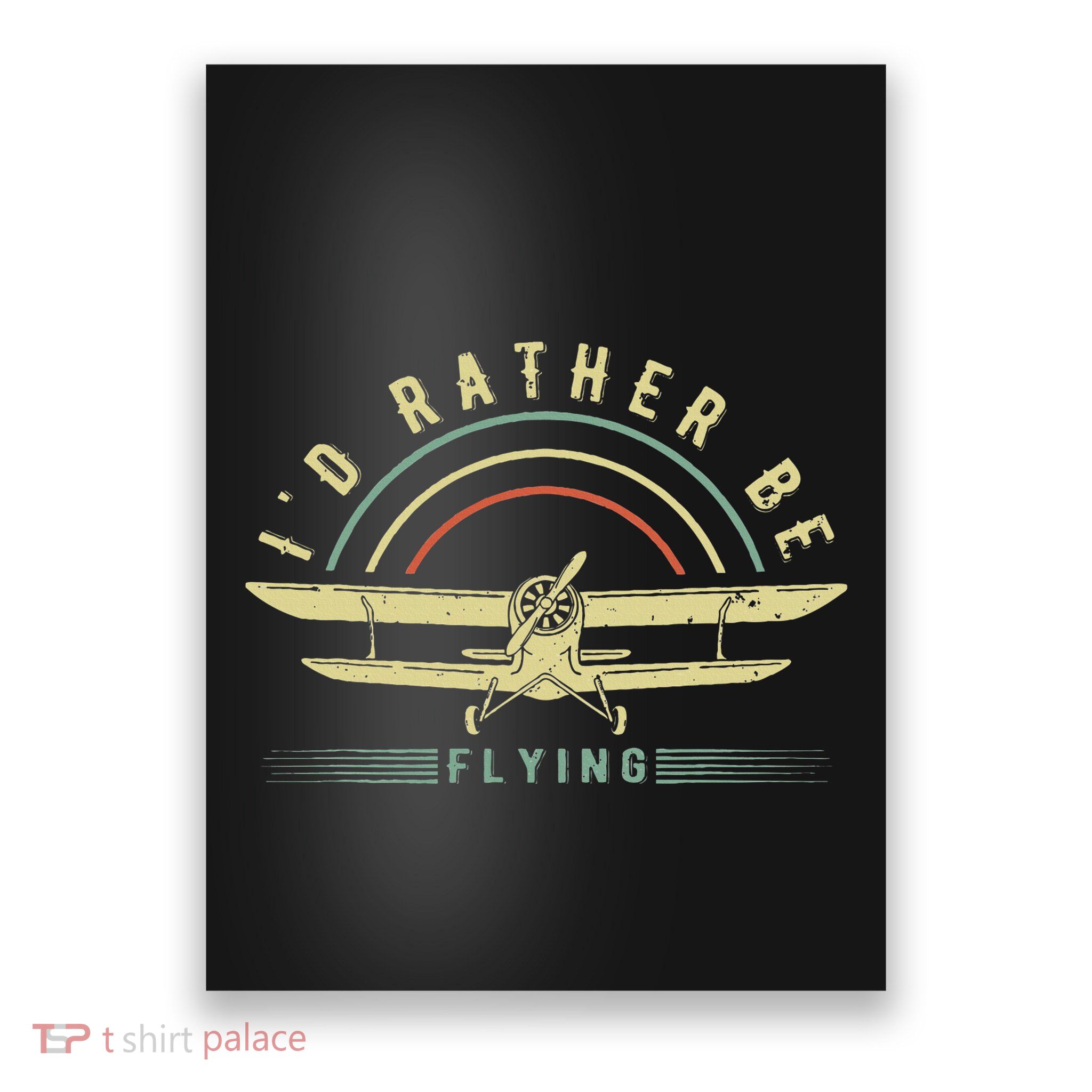 Funny Pilot I'd Rather Be Flying Airplane Pilot Gift Poster
