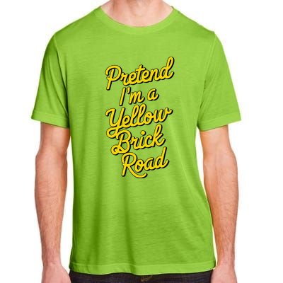 Funny Pretend IM A Yellow Brick Road Adult ChromaSoft Performance T-Shirt