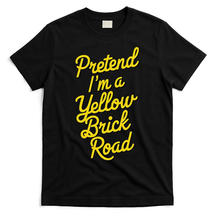 Funny Pretend IM A Yellow Brick Road T-Shirt