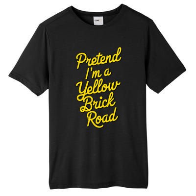 Funny Pretend IM A Yellow Brick Road Tall Fusion ChromaSoft Performance T-Shirt