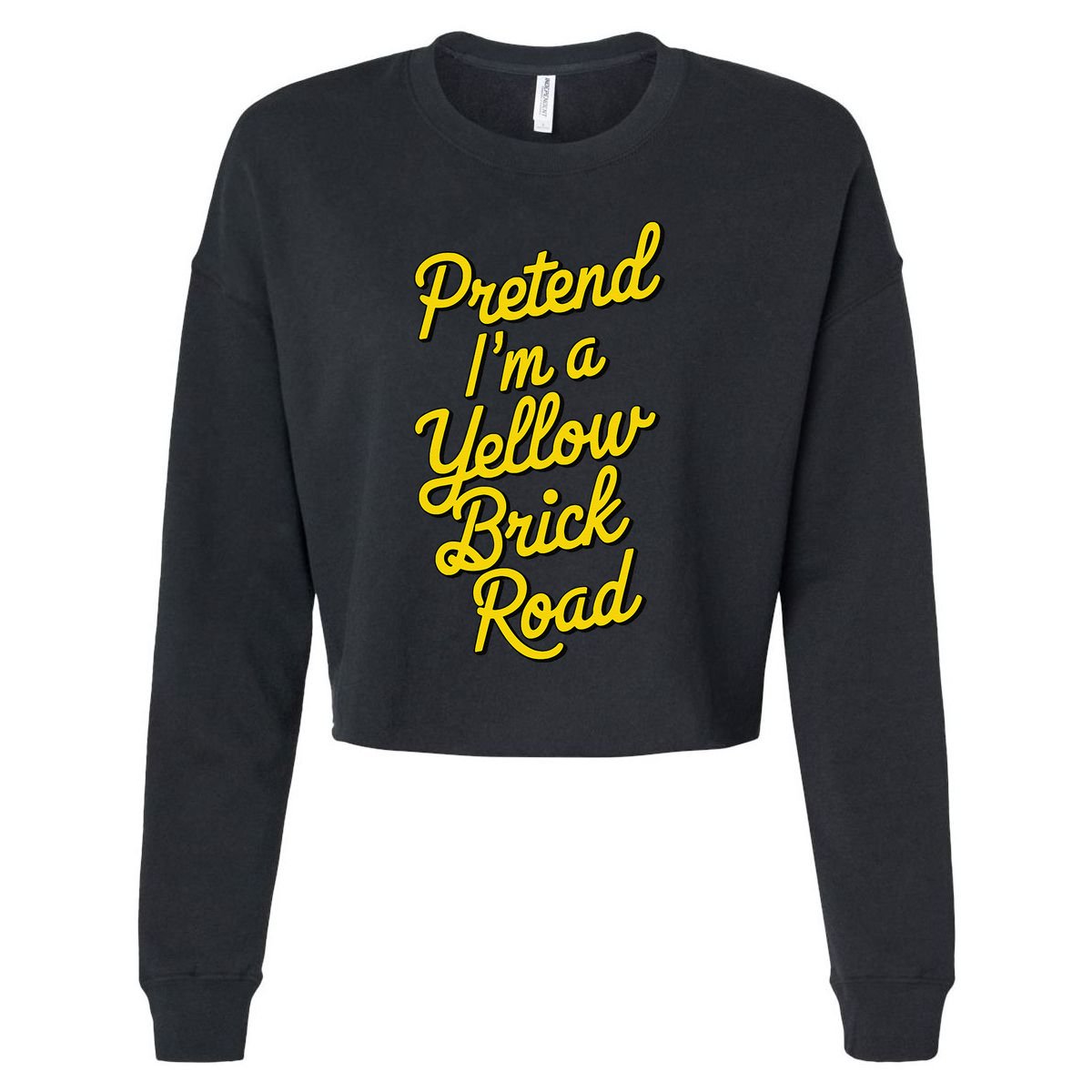 Funny Pretend IM A Yellow Brick Road Cropped Pullover Crew