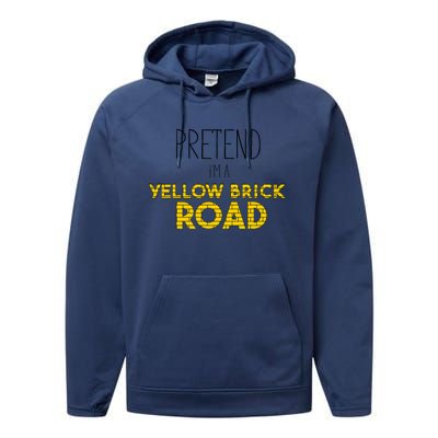 Funny Pretend IM A Yellow Brick Road Performance Fleece Hoodie