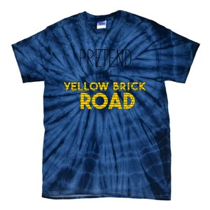 Funny Pretend IM A Yellow Brick Road Tie-Dye T-Shirt