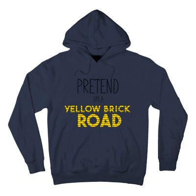 Funny Pretend IM A Yellow Brick Road Tall Hoodie