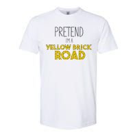 Funny Pretend IM A Yellow Brick Road Softstyle CVC T-Shirt