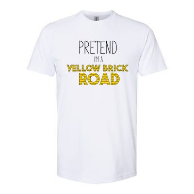 Funny Pretend IM A Yellow Brick Road Softstyle CVC T-Shirt