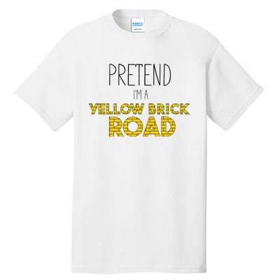 Funny Pretend IM A Yellow Brick Road Tall T-Shirt