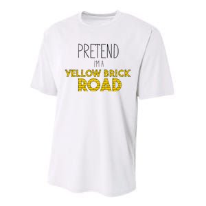 Funny Pretend IM A Yellow Brick Road Performance Sprint T-Shirt