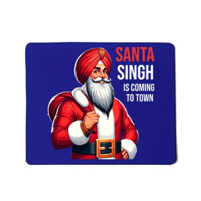 Funny Punjabi Indian Santa Singh Is Coming To Town Gift Mousepad