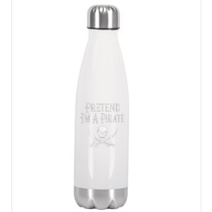 Fun Pretend Im A Pirate Lazy Halloween Costume Skull Swords Stainless Steel Insulated Water Bottle