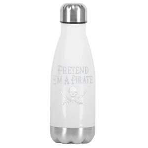 Fun Pretend Im A Pirate Lazy Halloween Costume Skull Swords Stainless Steel Insulated Water Bottle