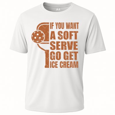 Funny Pickleball If You Want Soft Serve Go Get Ice Cream  Performance Shirt