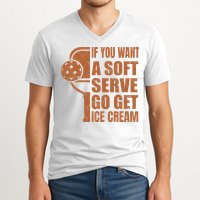 Funny Pickleball If You Want Soft Serve Go Get Ice Cream  V-Neck T-Shirt