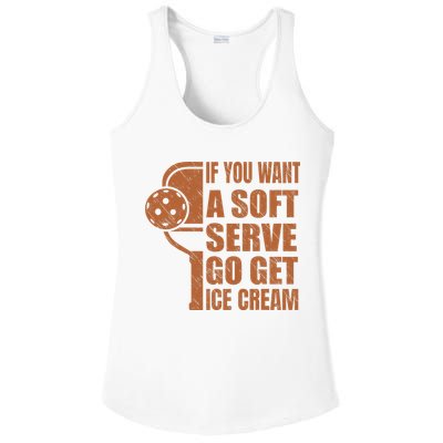 Funny Pickleball If You Want Soft Serve Go Get Ice Cream  Ladies PosiCharge Competitor Racerback Tank
