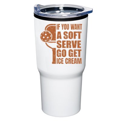 Funny Pickleball If You Want Soft Serve Go Get Ice Cream  Tumbler