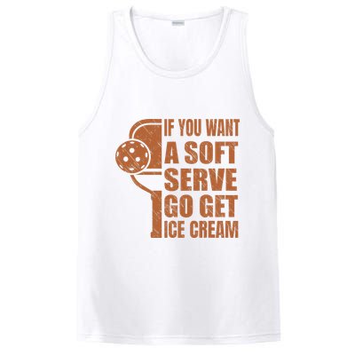 Funny Pickleball If You Want Soft Serve Go Get Ice Cream  PosiCharge Competitor Tank