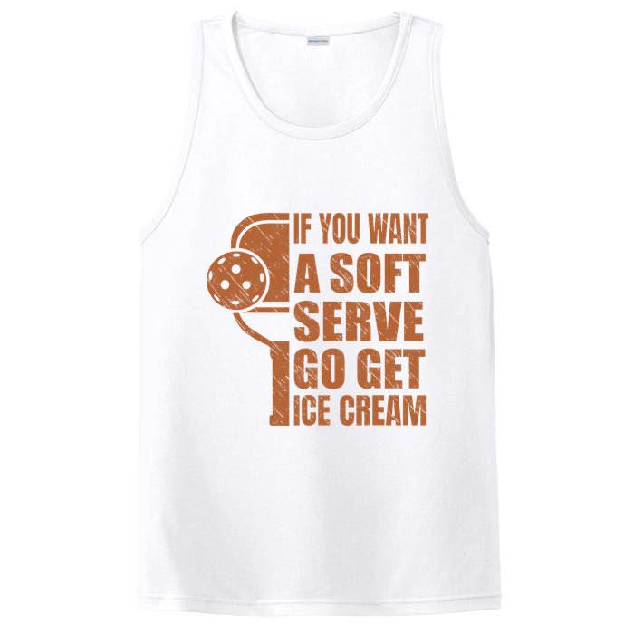 Funny Pickleball If You Want Soft Serve Go Get Ice Cream  PosiCharge Competitor Tank