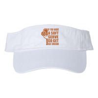 Funny Pickleball If You Want Soft Serve Go Get Ice Cream  Visor