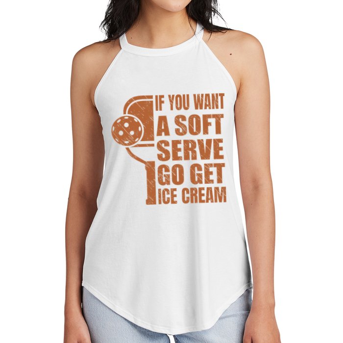 Funny Pickleball If You Want Soft Serve Go Get Ice Cream  Women's Perfect Tri Rocker Tank