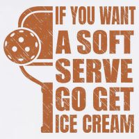 Funny Pickleball If You Want Soft Serve Go Get Ice Cream  Kids Sweatshirt