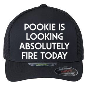 Funny Pookie Is Looking Absolutely Fire Today Flexfit Unipanel Trucker Cap