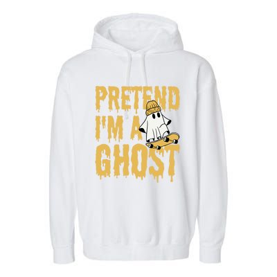 Funny Pretend I’M A Ghost Skateboard Cute Halloween Gift Garment-Dyed Fleece Hoodie