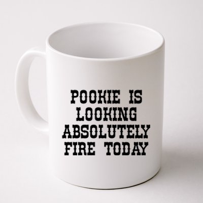 Funny Pookie Is Looking Absolutely Fire Today Coffee Mug