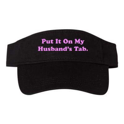 Funny Put It On My HusbandS Tab Wife Life Valucap Bio-Washed Visor