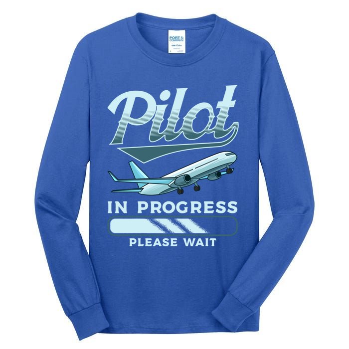 Funny Pilot In Progress Please Wait Airplane Piloting Gift Tall Long Sleeve T-Shirt