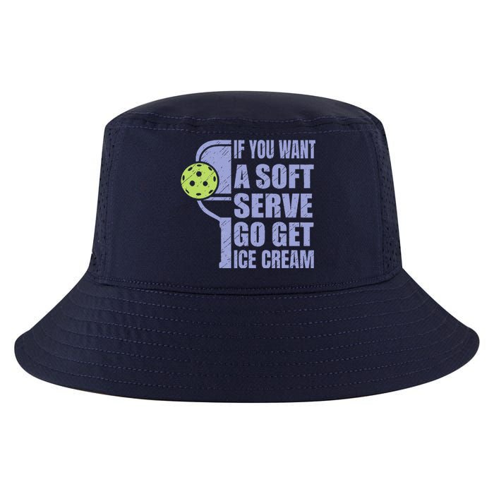 Funny Pickleball If You Want A Soft Sever Go Get Ice Cream Cool Comfort Performance Bucket Hat