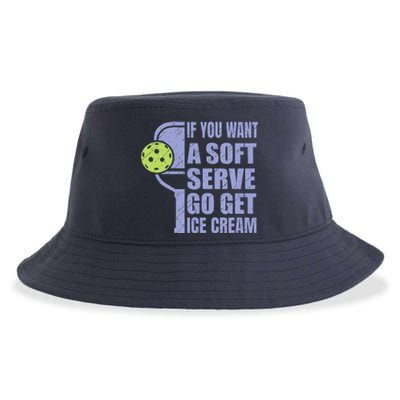 Funny Pickleball If You Want A Soft Sever Go Get Ice Cream Sustainable Bucket Hat