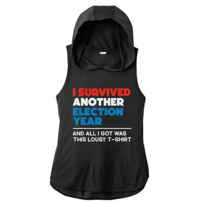 Funny Political I Survived Another 2024 Election President Ladies PosiCharge Tri-Blend Wicking Draft Hoodie Tank