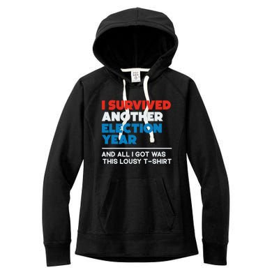 Funny Political I Survived Another 2024 Election President Women's Fleece Hoodie