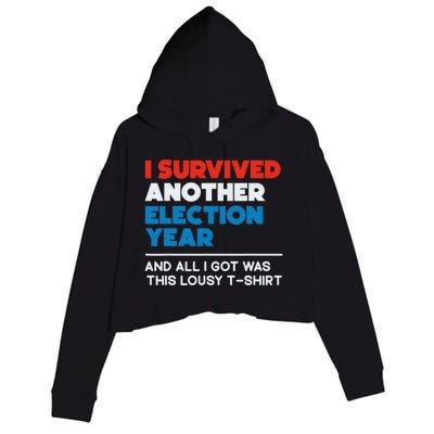 Funny Political I Survived Another 2024 Election President Crop Fleece Hoodie