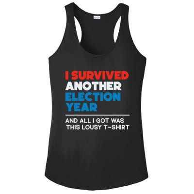 Funny Political I Survived Another 2024 Election President Ladies PosiCharge Competitor Racerback Tank