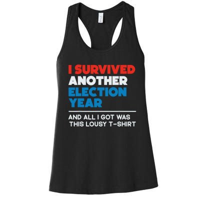 Funny Political I Survived Another 2024 Election President Women's Racerback Tank