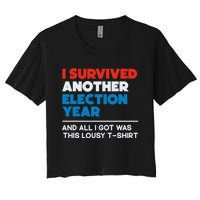 Funny Political I Survived Another 2024 Election President Women's Crop Top Tee